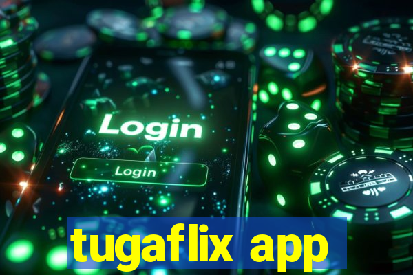 tugaflix app